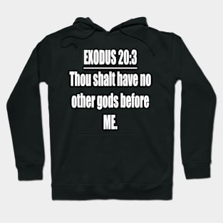 Bible Verse Exodus 20:3 Hoodie